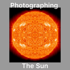 Photographing the Sun