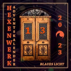 Hexenwerk Adentskalender 2023 - Blaues Licht