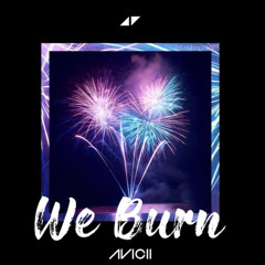 Avicii - We Burn Jozzy 2017 Demo (unreleased song)