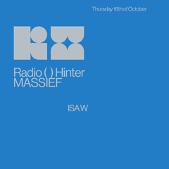 ISA W // MASSIEF // 16-10-2025