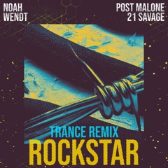 Post Malone, 21 Savage - Rockstar(Trance Edit) {Free Download}