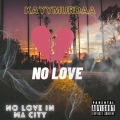 KAYYMURDA - No Love