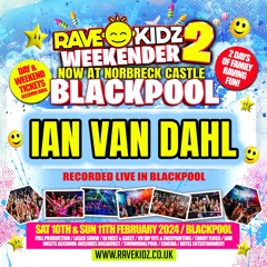 IAN VAN DAHL & MC GENIE -  Recorded Live at Rave Kidz Weekender 2 in Blackpool