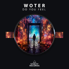 WoTeR - Do You Feel (Samay Records)