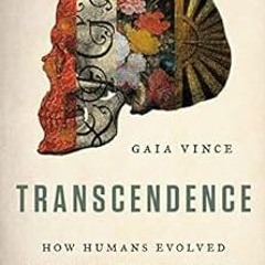 [ACCESS] KINDLE PDF EBOOK EPUB Transcendence: How Humans Evolved through Fire, Langua