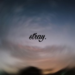 stray. (prod. by me)