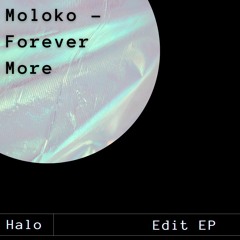 Moloko - Forever More (Halo Edit)