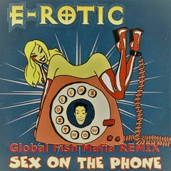E-Rotic - Sex On The Phone _Fish-Mafia_REMIX
