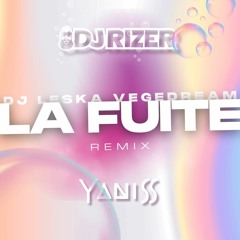 Dj Leska x Vegedream - La Fuite (YANISS x DJ RIZER Remix)