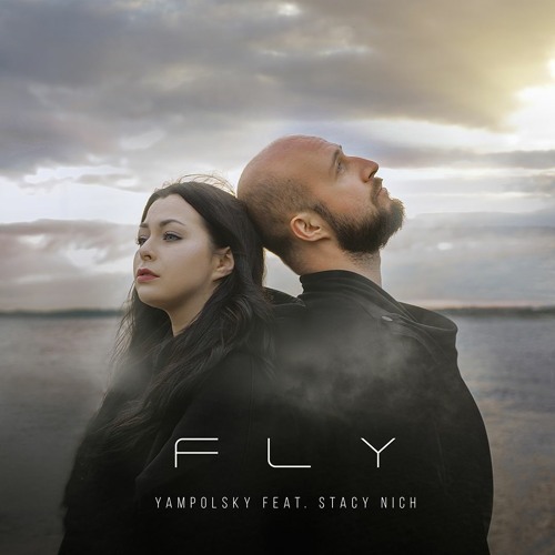 Yampolsky Feat. Stacy Nich - Fly (Original Mix)