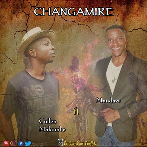 Changamire (Collen Makombe ft Mandava)