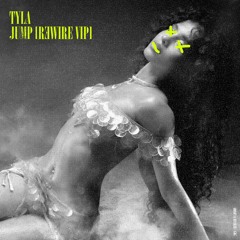 Tyla - Jump (R3WIRE VIP) (Radio Edit)