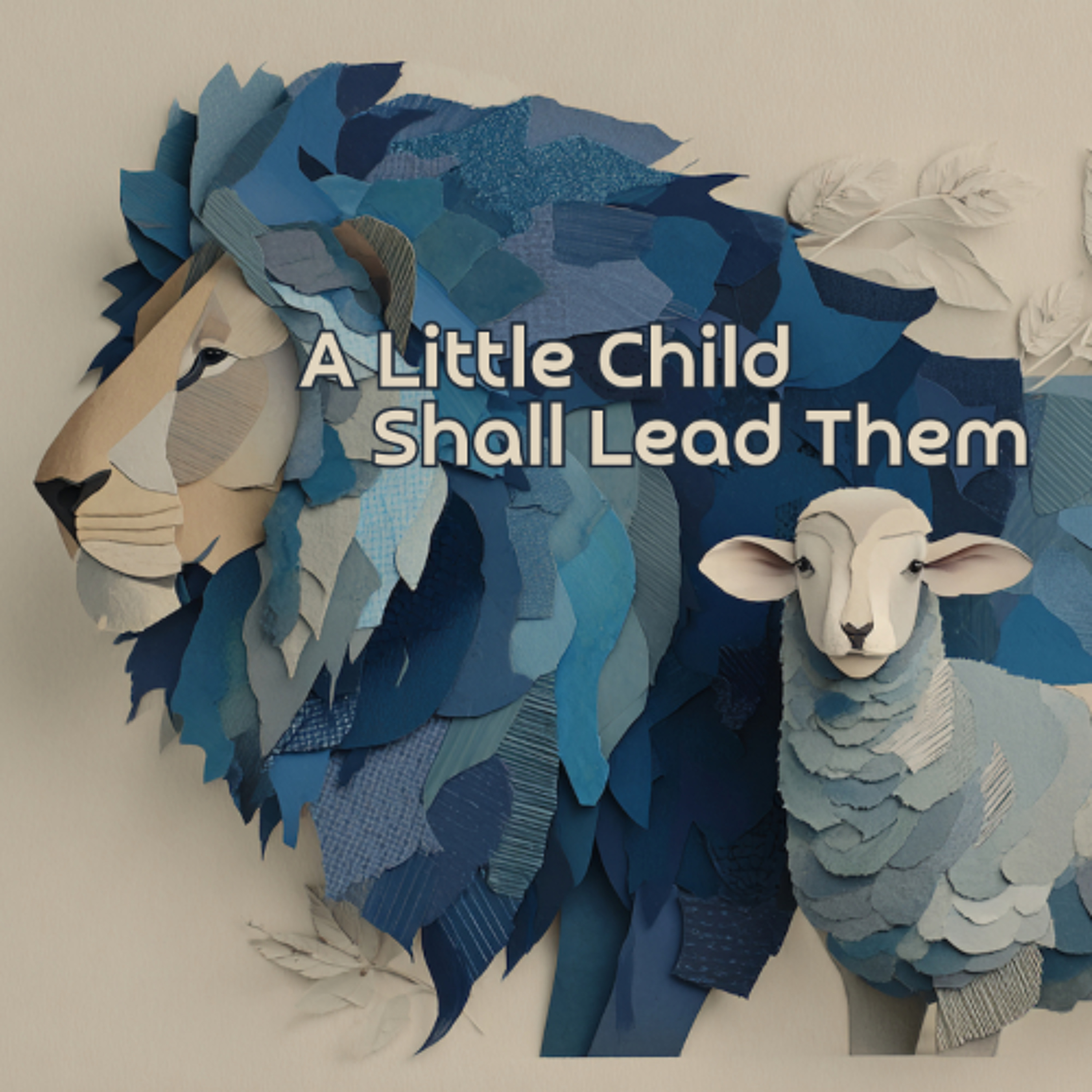 A Little Child Shall Lead Them