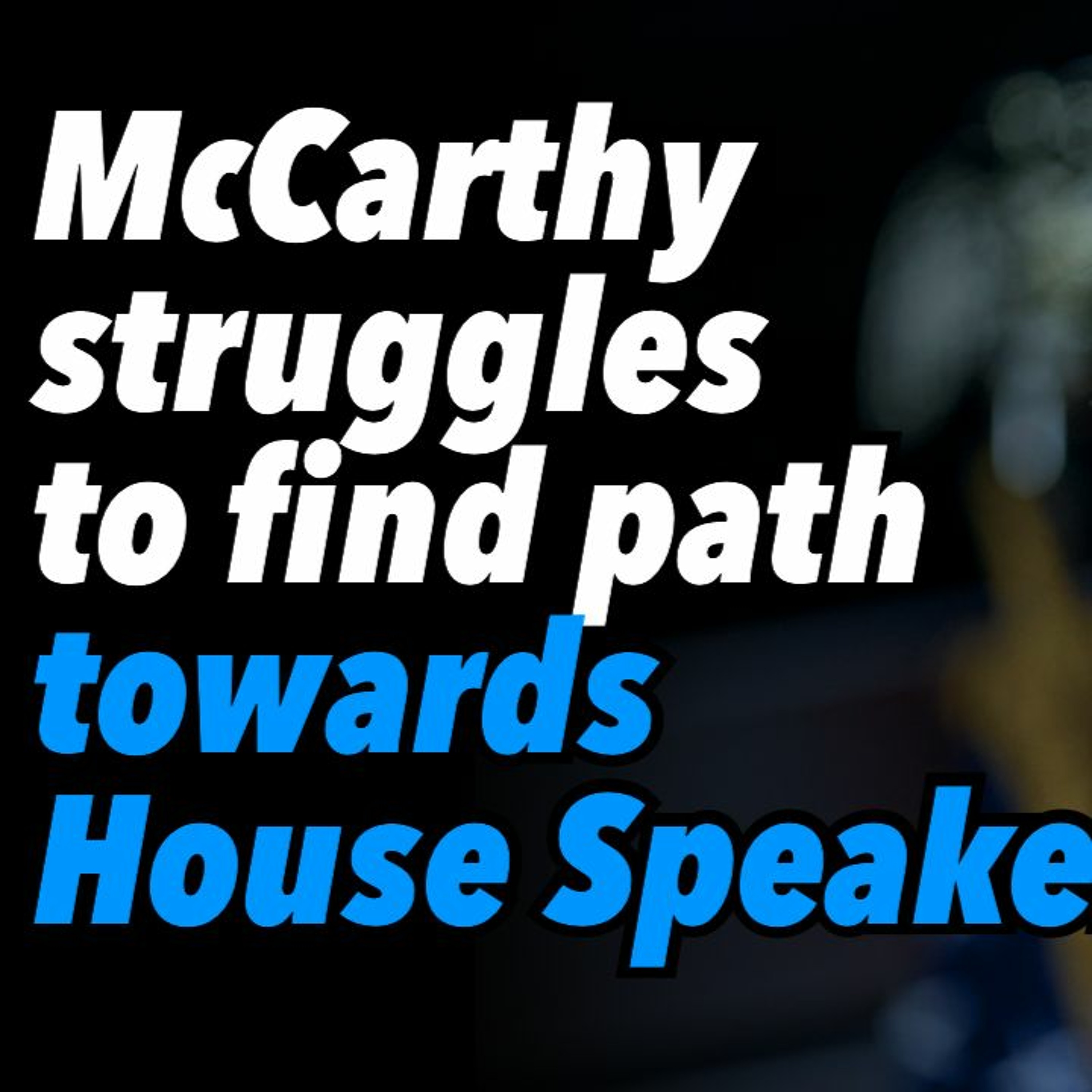 Kevin McCarthy struggles to find path towards House Speaker