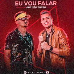EU VOU FALAR QUE NÃO QUERO (Funk Remix) Vitor Fernandes e DJ Lucas Beat