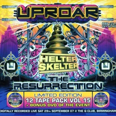 Joey Riot B2B Kurt (Arena 1) @ Uproar & Helter Skelter - The Resurrection (29/09/2007)