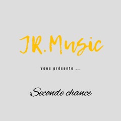 Seconde chance - JR.Music