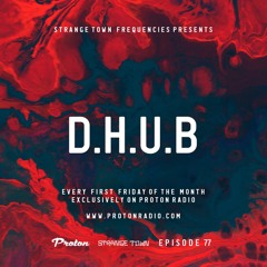Strange Town Frequencies EP77 Mixed by D.H.U.B