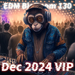 EDM BigRoom 130🔥VOL.747(22New Pack)(Free Download)(Free Password)