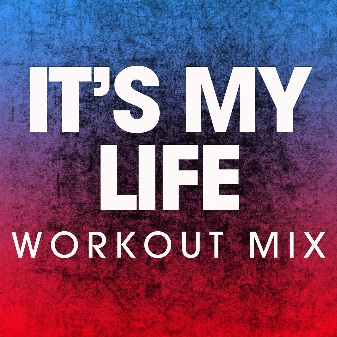 Stream It's My Life (Extended Workout Mix) by Power Music Workout ...