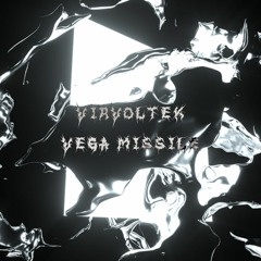 VIRVOLTEK - VEGA MISSILE