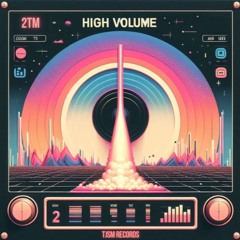 PREMIERE: 2TM - High Volume