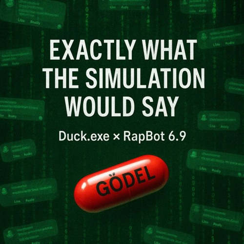 Exactly What The Simulation Would Say