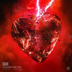 QUIX - Gunning For You (feat. Nevve) [Andenix Remix]