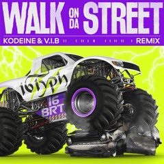 16 Typh X 16 BrT - WALK ON DA STREET [KØDEINE & V.I.B Remix]