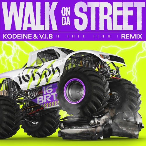 16 Typh X 16 BrT - WALK ON DA STREET [KØDEINE & V.I.B Remix]