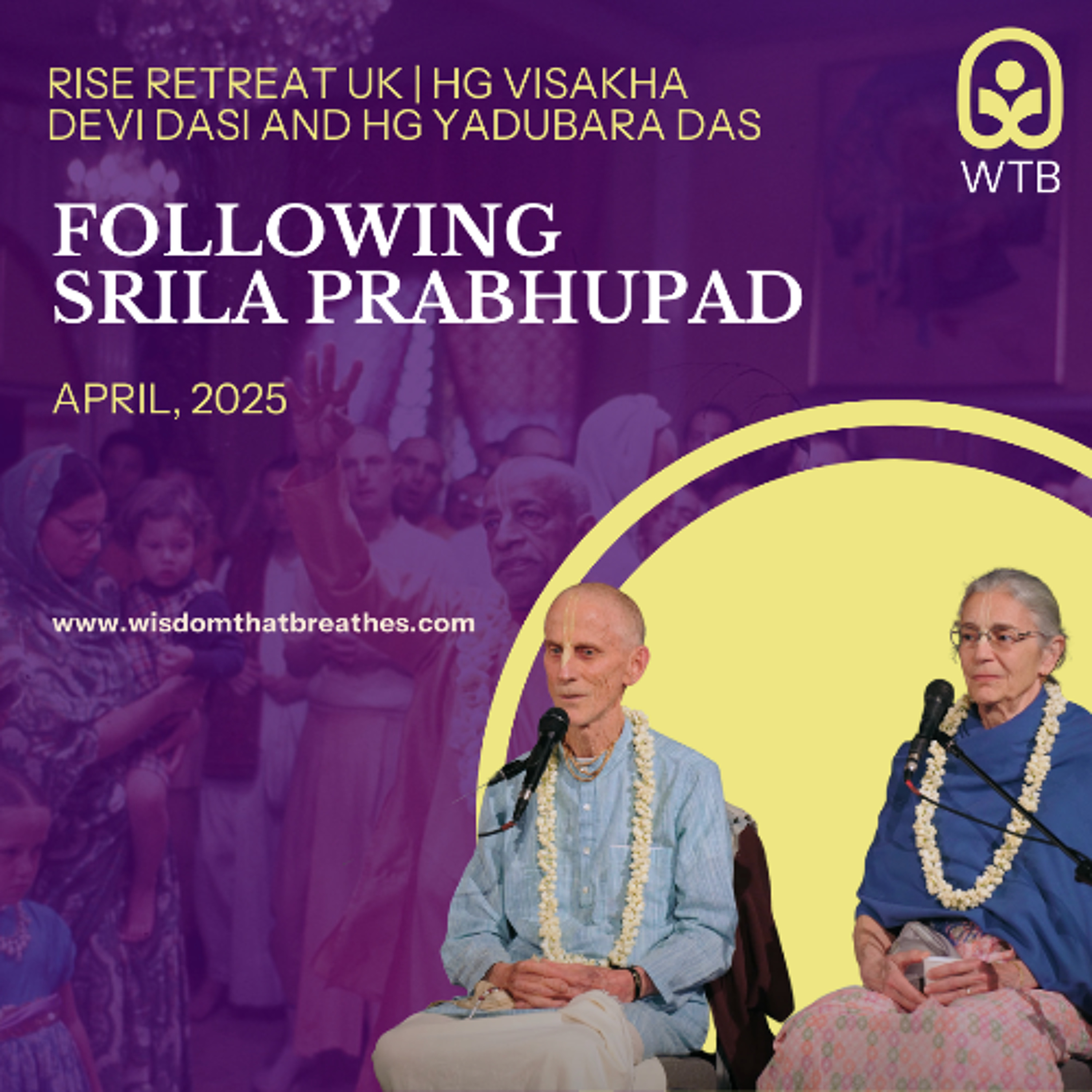 Following Srila Prabhupada | RISE Retreat, UK | HG Visakha Devi Dasi and HG Yadubara Das