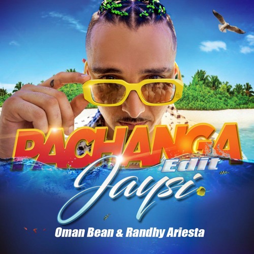 Pachanga - Jaysi ( Oman Bean & Randhy Ariesta Edit )