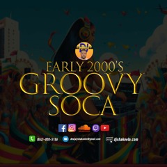 2000's Groovy Soca p2 Mix Feat. Rupee, Alison Hinds, Machel Montano, Faye-Ann, Krosfyah