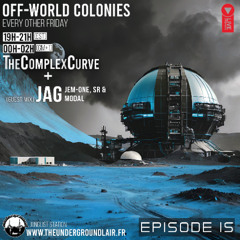 Off-World Colonies Ep. 15 | The Underground Lair Radio | JAG 2nd hour guest mix 04.18.25