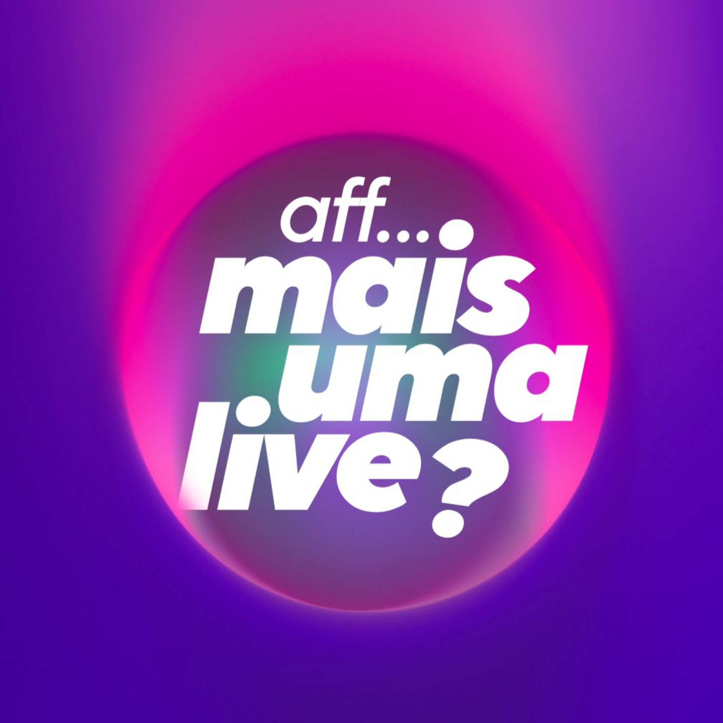 #4 aff... mais uma live? episode artwork