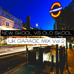 ]] NEW SKOOL VS OLD SKOOL ]] UK GARAGE MIX [[ VOL.2