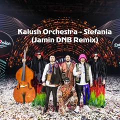 Kalush Orchestra - Stefania (Jamin DNB Remix)FREE DOWNLOAD