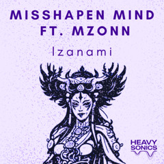 Misshapen Mind Ft. MZONN- Izanami [Heavy Sonics Records]