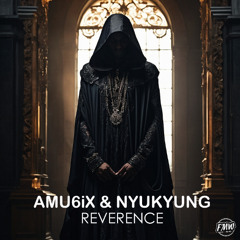 AMU6iX & Nyukyung - Reverence [TRAP]