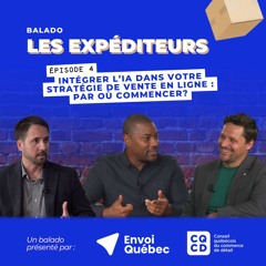Les Expéditeurs - E4 | Intégrer l’IA dans votre stratégie de vente en ligne : par où commencer?