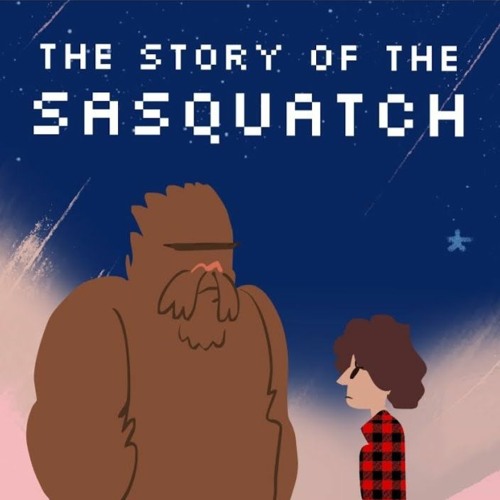 Stream episode The Story of The Sasquatch by Lilith podcast | Listen ...