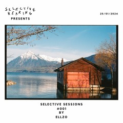 Selective Sessions #001 w/ Ellzo