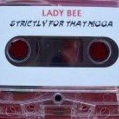 Lady Bee - Where The Big Dicks At