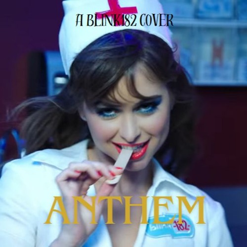 Anthem Part I - A Blink182 Cover
