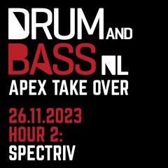 Spectriv @ Drum&BassNL APEX Takeover [26-11-2023] Hour 2