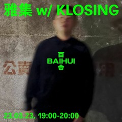 Yaji Project w/ KLOSING | Baihui.live (23.03.23)