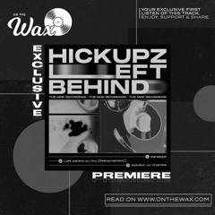 OTW Premiere: Hickupz x Cry - Left Behind ft. Prophecy [The Mob Recordings]
