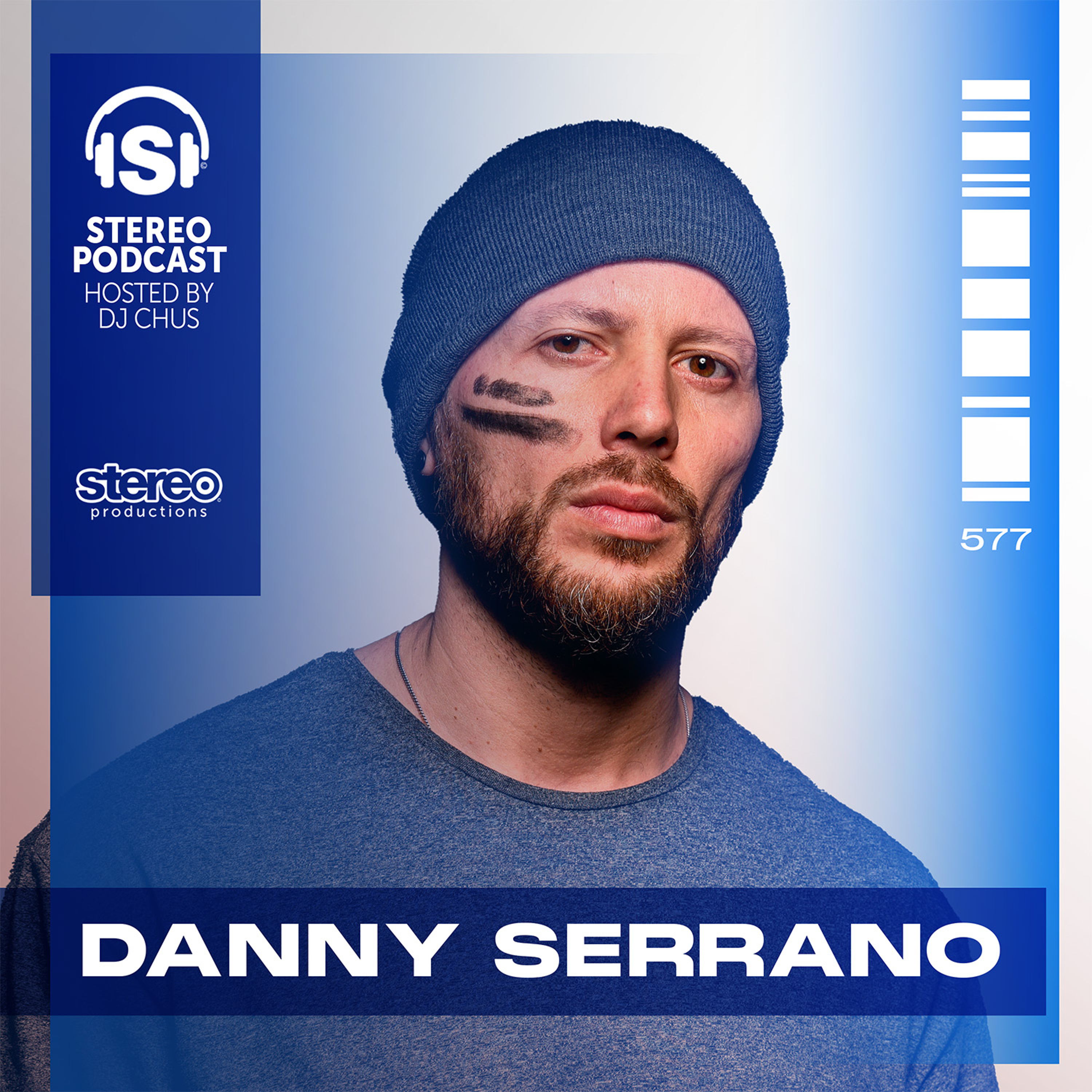 DANNY SERRANO Stereo Productions Podcast 577 episode artwork