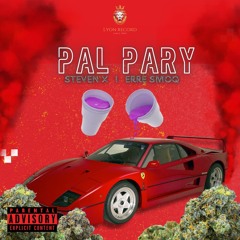 Pal Pary (Ft. Steven X) Prod.LyonRecord