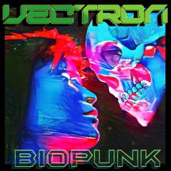 Vectron - Biopunk